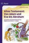 Altes Testament: Von Adam und Eva bis Abraham