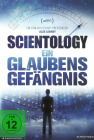 Scientology - Ein Glaubensgefängnis