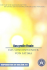 Das große Finale - Das Sonnenwunder von Fatima